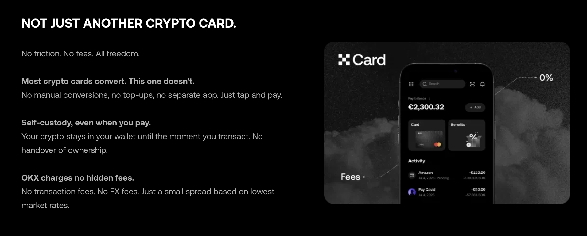 OKX Card — Not Just Another Crypto Card. No friction. No fees. No conversions, no top-ups, no separate app. Self-custody. No hidden fees.